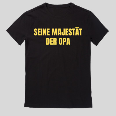 Seine Majestät der Opa T-Shirt Größe XS bis 5XL