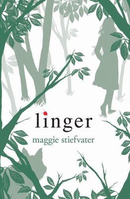Linger (Wolves of Mercy Falls, Book 2) by Maggie Stiefvater