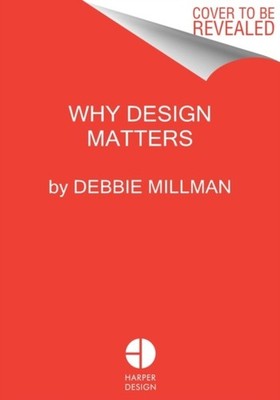 Why Design Matters by Debbie Millman HARDBACK 9780062872968