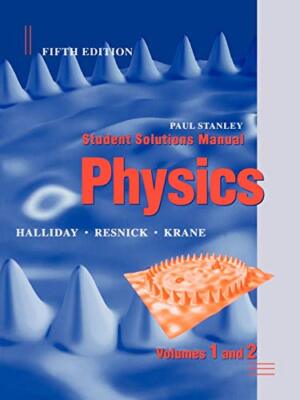 Halliday - Student Solutions Manual to Accompany Physics 5th Edition  - X555z