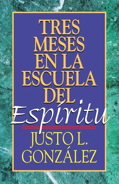 Tres Meses En La Escuela Del Esp Ritu Estudio Sobre Hechos Justo L. Gonzalez-image