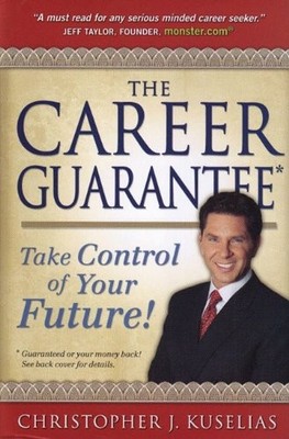 The Career Guarantee: Take Control of Your Future! - Paperback - VERY GOOD