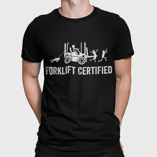 Warehouse, Forklift Certified Funny T-Shirt Warehouse Job Work Humor Gift Tee