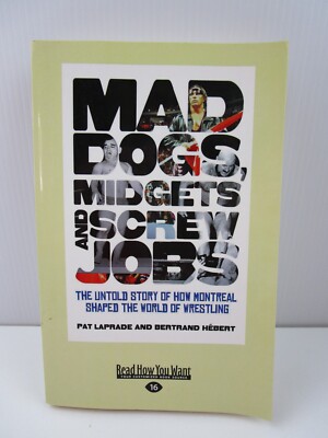Mad Dogs, Midgets and Screw Jobs by Pat Laprade, Paperback Book, 2013