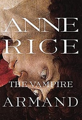 The Vampire Armand Hardcover Anne Rice