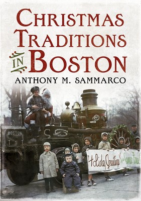 Christmas Traditions in Boston (America Through Time)
