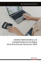 Jhon Ronald Puma Rimachi | GestióN Administrativa Y La Competitividad En Las...