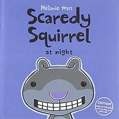 Scaredy Squirrel at Night Picture Book Mélanie Watt