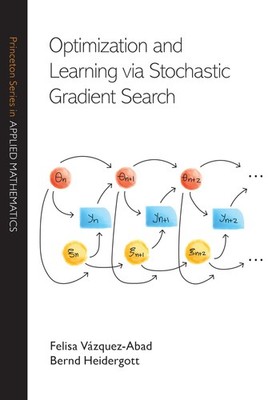 Optimization and Learning via Stochastic Gradient Search by Vazquez-Abad
