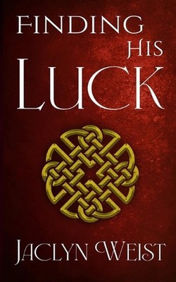 Finding His Luck by Jaclyn Weist Paperback Book