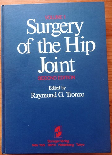 Surgery of the Hip Joint: Volume 1, R G Tronzo 1984 - Bild 2 von 5