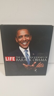 The American Journey of Barack Obama by Life Magazine Editors (2008 ...