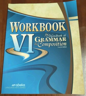 Abeka Workbook for Handbook of Grammar Composition VI (4th ed)