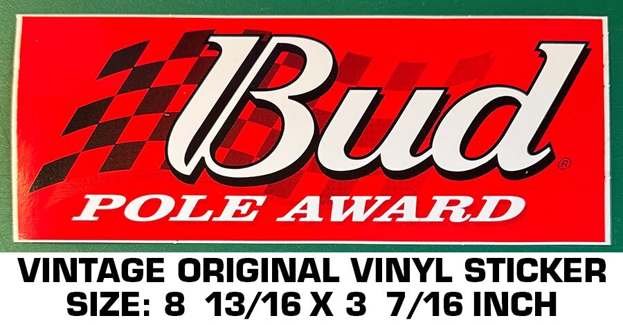 BUD POLE AWARD - VINTAGE ORIGINAL VINYL DECAL STICKER - RACING - NASCAR