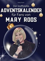 Der Inoffizielle Adventskalender FüR Fans Von Mary Roos Emily Fuchs
