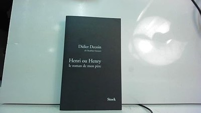 HENRI OU HENRY DER ROMAN MEINES VATERS - Decoin, Didier