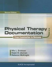 Physical Therapy Documentation: From Examination to Outcome - Paperback - GOOD