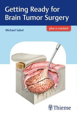 Getting Ready for Brain Tumor Surgery Michael Sabel