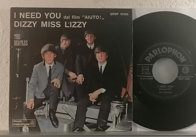 THE BEATLES: I NEED YOU / DIZZY MISS LIZZY - 1965 ITA 7''