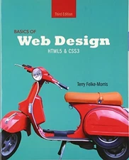 Basics of Web Design: HTML5 & CSS3, Felke-Morris, Terry