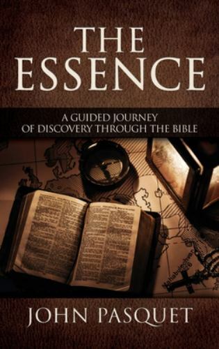 Essenz: Eine geführte Entdeckungsreise durch die Bibel von John Pasquet... - Bild 1 von 1
