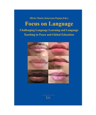 Focus on Language: Challenging Language Learning and Language Teaching in Peace 