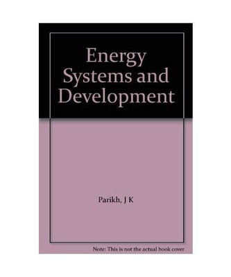 Energy Systems and Development: Constraints, Demand and Supply of Energy for Dev