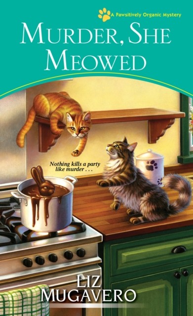Murder She Meowed by Liz Mugavero PAPERBACK 9781496717580
