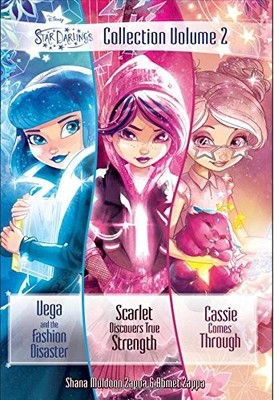 Star Darlings Collection: Volume 2: Vega and the Fashion Disaster; Scarlet D...