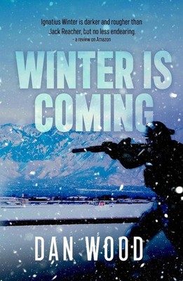 Winter is Coming by Dan Wood Paperback Book