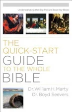 The Quick-Start Guide to the Whole Bible: Understanding the Big Picture B - GOOD