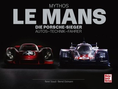 Mythos Le Mans | René Staud, Bernd Ostmann | 2020 | deutsch