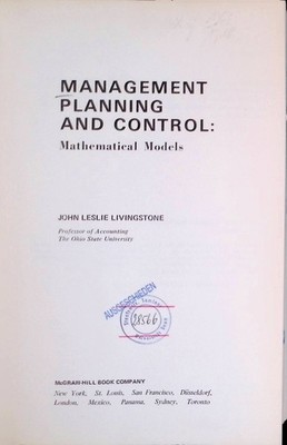 Management Planning and Control: Mathematical Models Livingstone, John Leslie: