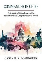 Commander in Chief - Partisanship, Nationalism, an
