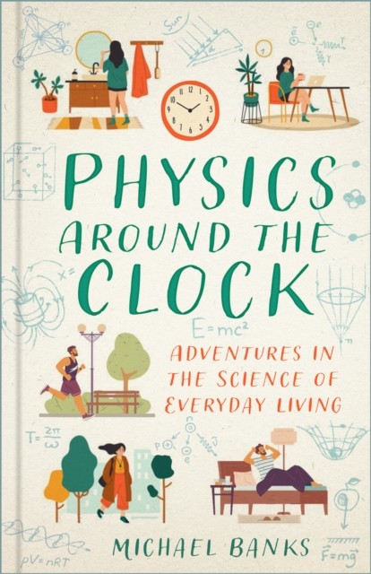 Physics Around the Clock by Michael Banks (Hardback Book)