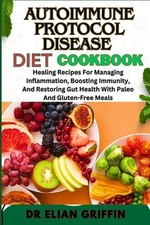 Image of Autoimmune Protocol Disease Diet Cookbook: Healing Recipes For Managing Inflamma