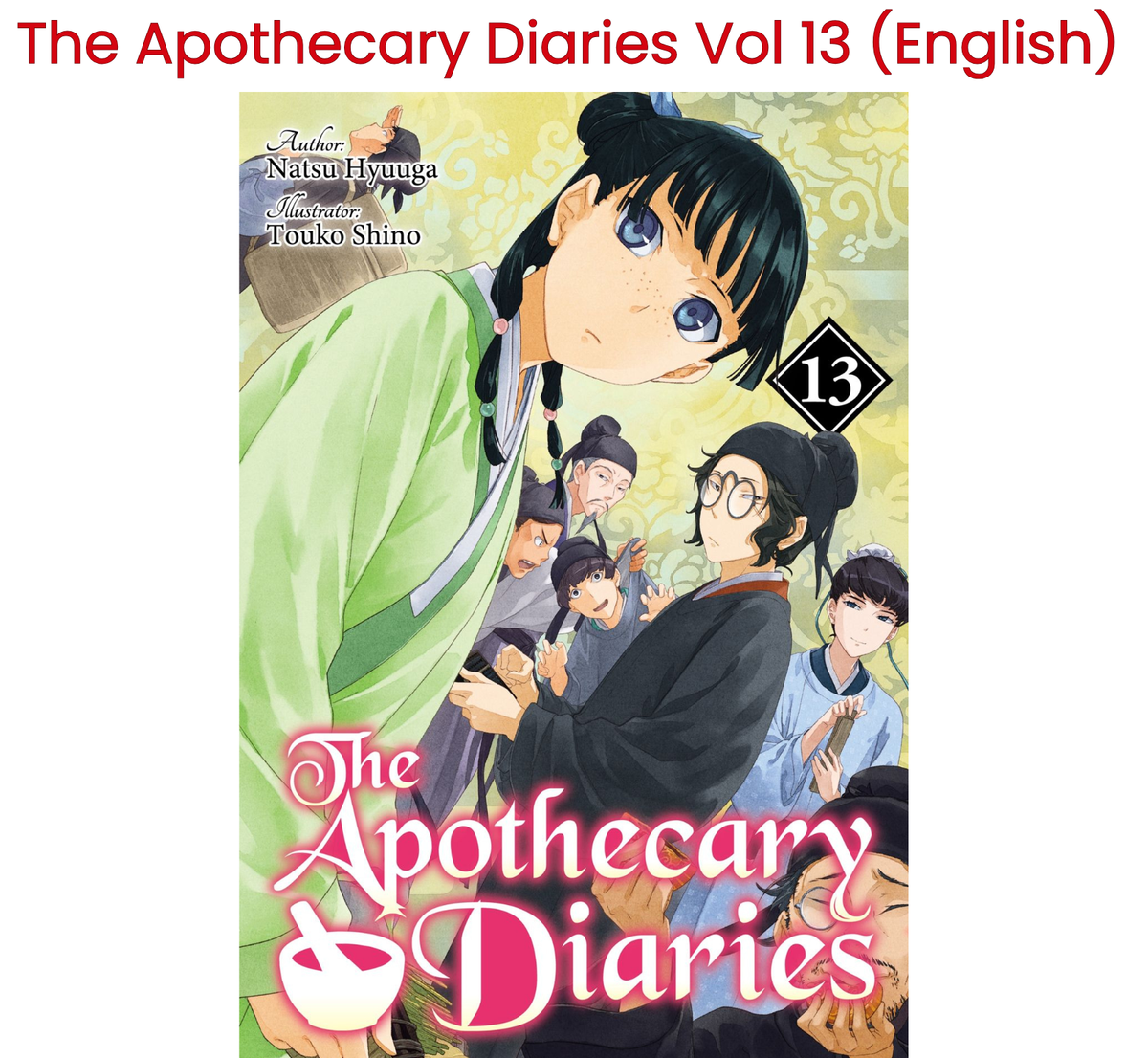 The Apothecary Diaries Light Novel Volume 13 English Version Book