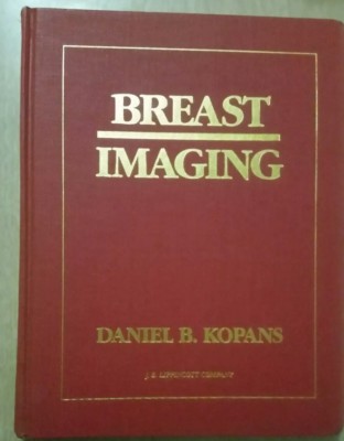 Breast Imaging by Daniel B. Kopans 1990