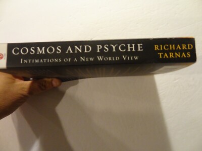 Cosmos and Psyche : Intimations of a New World View by