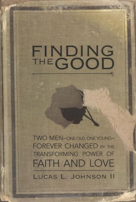 Finding the Good Two Men  One  - GOOD
