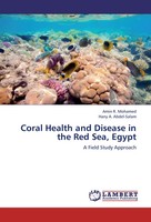 Amin R. Mohamed (U. A.) | Coral Health And Disease In The Red Sea, Egypt | Buch