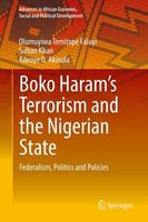 Boko Haram's Terrorism And The Nigerian State Olumuyiwa Temitope Faluyi