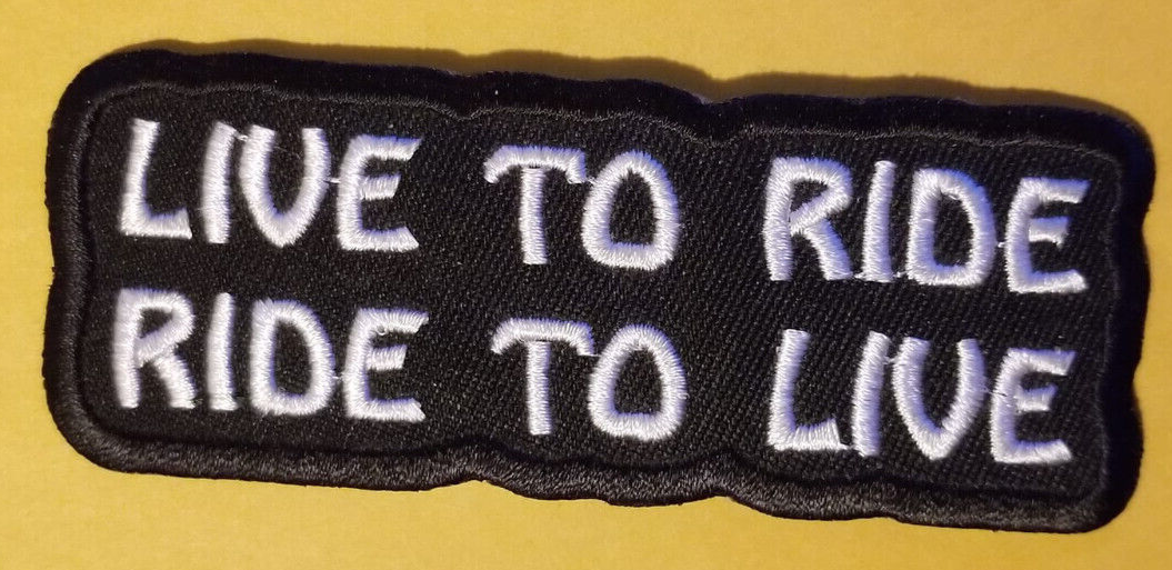 LIVE TO RIDE RIDE TO LIVE Embroidered Iron-On Patch 1.5x4 Inches Motorcycle Biker Gear