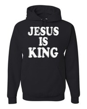 Jesus Is King Bible Scripture Men Sweatshirt Hoodie
