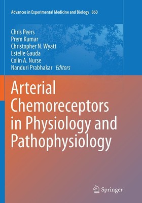 Arterial Chemoreceptors in Physiology and Pathophysiology | Chris Peers (u. a.)