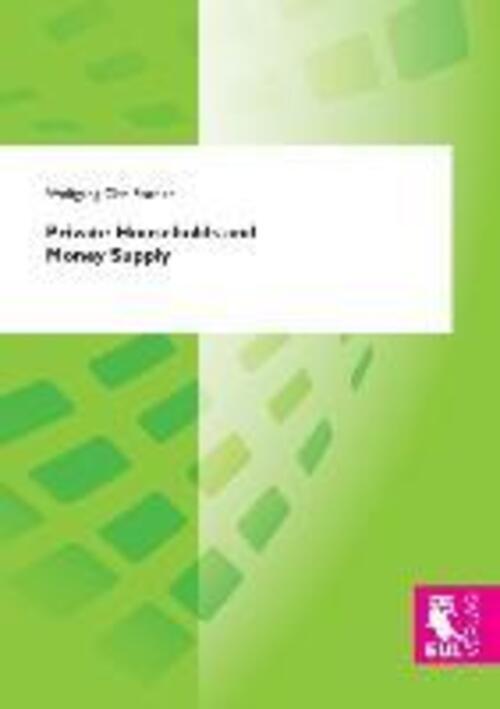 Thumbnail - Private Households And Money Supply | Wolfgang Chr. Fischer |