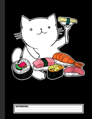Cute Sushi Eating Cat Notebook: Sushi Composition Book | College Ruled Notebook