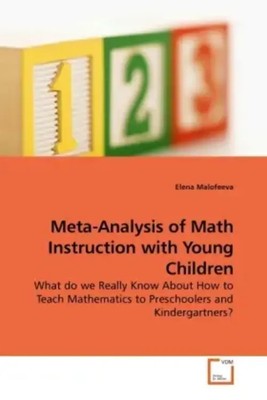 Meta-Analysis of Math Instruction with Young Children Elena Malofeeva Buch