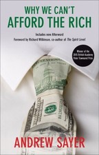 Image of Why We Cant Afford the Rich by Andrew Sayer PAPERBACK 9781447320869