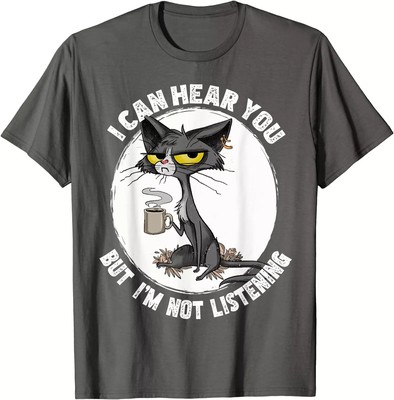 Cat I Can Hear You But I'm Listening Cat And Coffee Unisex T-Shirt